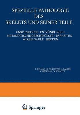 Speƶielle Pathologie des Skelets und Seiner Teile