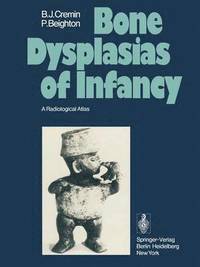 bokomslag Bone Dysplasias of Infancy
