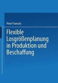 bokomslag Flexible Losgrenplanung in Produktion und Beschaffung