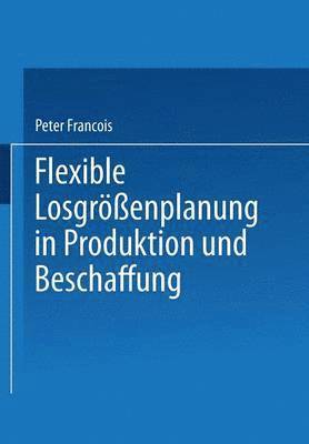 Flexible Losgrenplanung in Produktion und Beschaffung 1