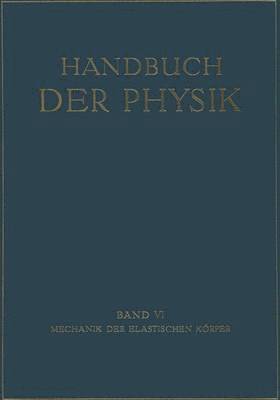 G. Angenheister, A. Busemann, O. Föppl, J.W. Geckeler, A. Nadai, F. Pfeiffer, Th. Pöschl, P. Riekert, E. Trefftz, R. Grammel, J. W. Geckeler - Mechanik der Elastischen Körper, Häftad