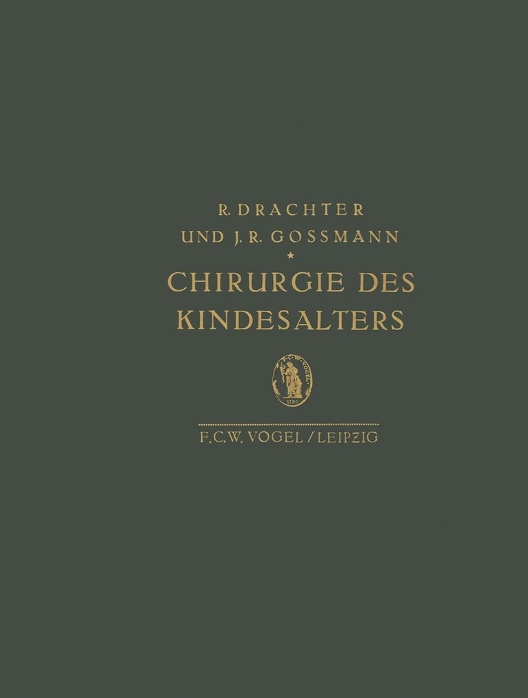 R. Drachter, J.R. Gossmann, J. R. Gossmann, R. Drachter, J.R. Gossmann - Chirurgie des Kindesalters, Häftad