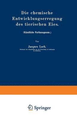 Die chemische Entwicklungserregung des tierischen Eies 1