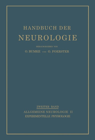 H.G. Berger, E. Brücke, Dusser de Barenne, J.P. Karplus, M.A. Kennard, R. Mair, G.G.J. Rademaker, E. Schilf, K. Wachholder, H. Winterstein, H.G. Wolff, O. Bumke, O. Foerster - Experimentelle Physiologie, Häftad
