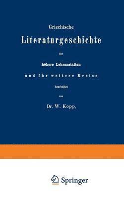 bokomslag Griechische Literaturgeschichte fr hhere Lehranstalten und fr weitere Kreise