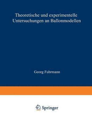 Georg Fuhrmann - Theoretische und experimentelle Untersuchungen an Ballonmodellen, Häftad