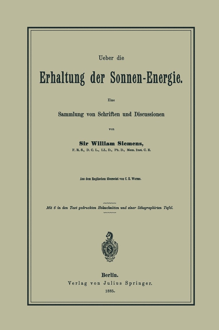 Ueber die Erhaltung der Sonnen-Energie. Eine Sammlung von Schriften und Discussionen