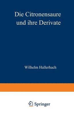 Die Citronensure und ihre Derivate 1