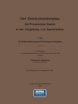 bokomslag Die Kohlenaufbereitung und Verkokung im Saargebiet. Unter Benutzung der gleichnamigen Abhandlung