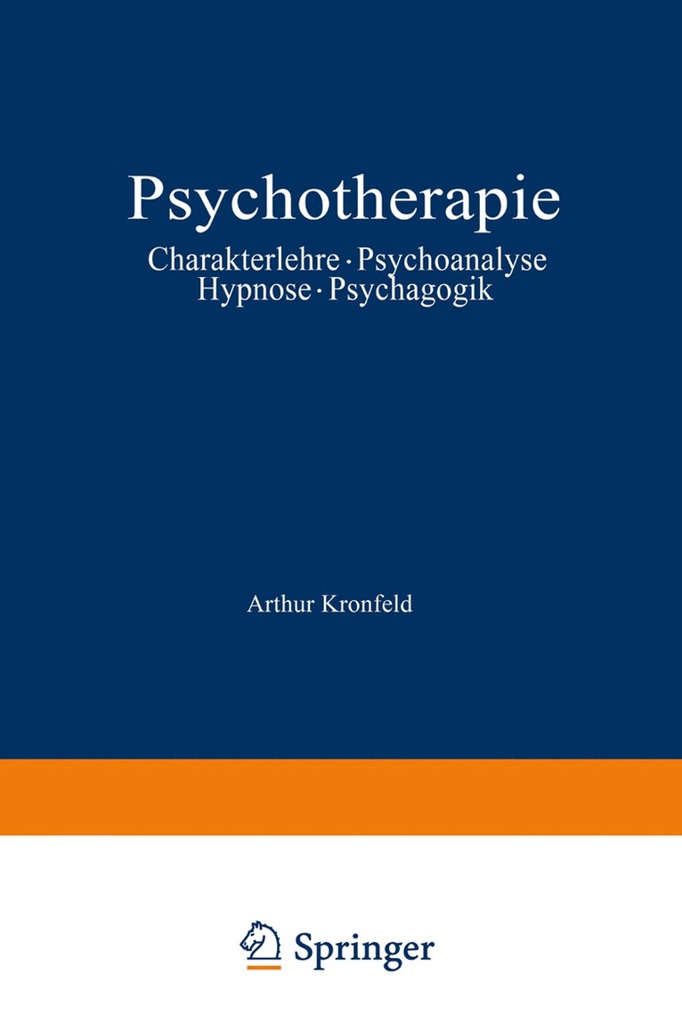 Arthur Kronfeld - Psychotherapie, Häftad