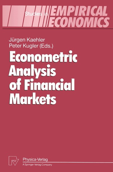 Jürgen Kaehler, Peter Kugler - Econometric Analysis of Financial Markets, Häftad