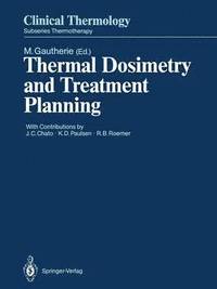 bokomslag Thermal Dosimetry and Treatment Planning