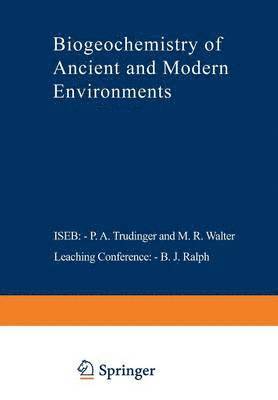 Biogeochemistry of Ancient and Modern Environments 1