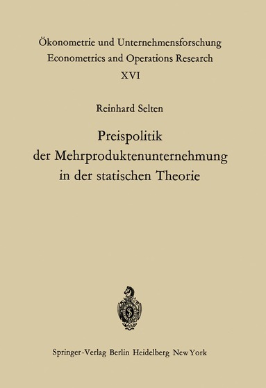 R. Selten - Preispolitik der Mehrproduktenunternehmung in der statischen Theorie, Häftad