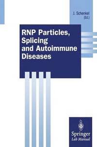 bokomslag RNP Particles, Splicing and Autoimmune Diseases