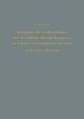 bokomslag Bibliographie der Verffentlichungen ber den Leichtbau und seine Randgebiete im deutschen und auslndischen Schrifttum aus den Jahren 1940 bis 1954 / Bibliography of Publications on Light Weight