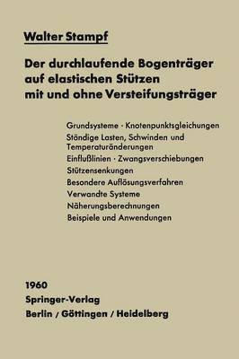 bokomslag Der durchlaufende Bogenträger auf elastischen Stützen mit und ohne Versteifungsträger