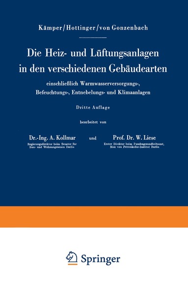Hermann Kämper, Max Hottinger, Wilhelm v. Gonzenbach, Walter Liese, Albrecht Kollmar - Die Heiz- und Lüftungsanlagen in den verschiedenen Gebäudearten einschließlich Warmwasserversorgungs-, Befeuchtungs-, Entnebelungs- und Klimaanlagen, Häftad