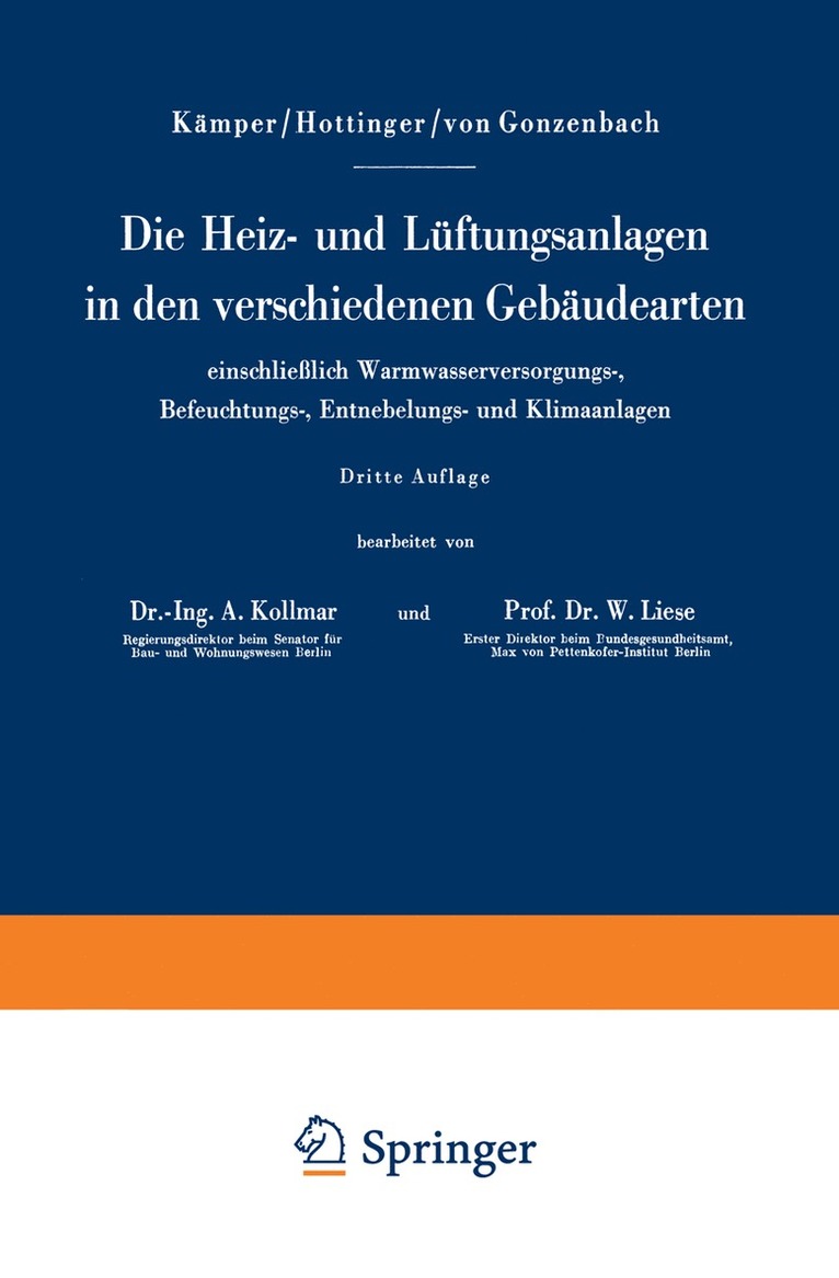 Hermann Kämper, Max Hottinger, Wilhelm v. Gonzenbach, Walter Liese, Albrecht Kollmar - Die Heiz- und Lüftungsanlagen in den verschiedenen Gebäudearten einschließlich Warmwasserversorgungs-, Befeuchtungs-, Entnebelungs- und Klimaanlagen, Häftad