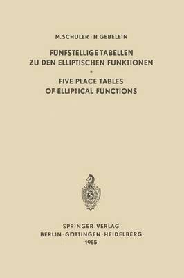 bokomslag Fnfstellige Tabellen zu den Elliptischen Funktionen / Five Place Tables of Elliptical Functions