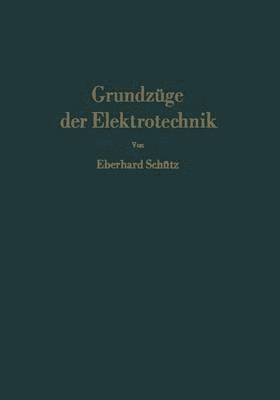 Eberhard Schütz - Grundzüge der Elektrotechnik, Häftad