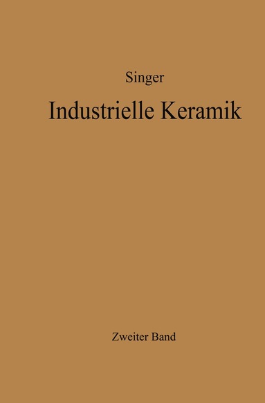 Felix Singer, Sonja S. Singer - Industrielle Keramik, Häftad