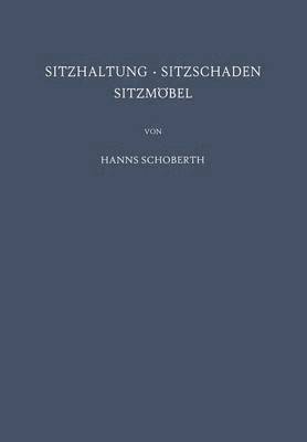 Hanns Schoberth - Sitzhaltung · Sitzschaden Sitzmöbel, Häftad