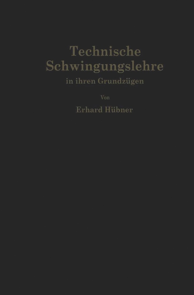 Technische Schwingungslehre in ihren Grundzugen 1