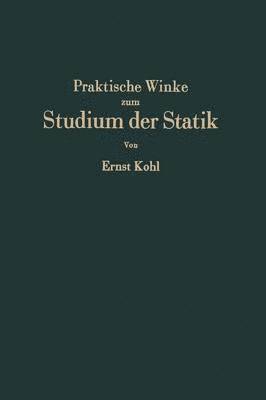 Praktische Winke zum Studium der Statik 1