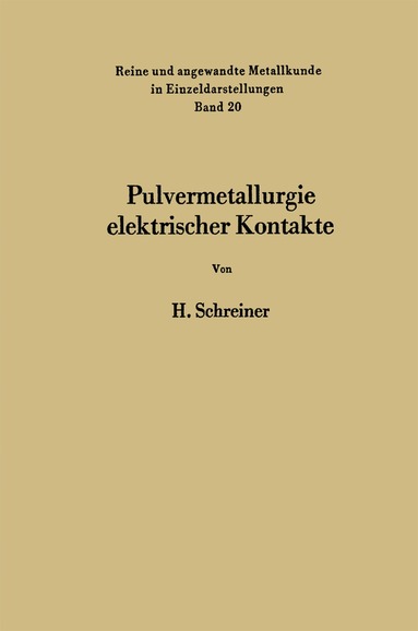 Horst Schreiner - Pulvermetallurgie elektrischer Kontakte, Häftad