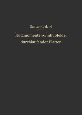 bokomslag Stützmomenten-Einflußfelder durchlaufender Platten