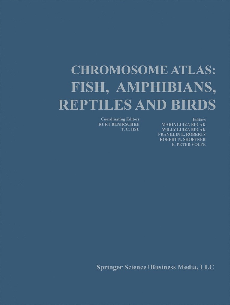 Kurt Benirschke, Tao C. Hsu, M.L. Becak, W. Becak, F.L. Roberts, R.N. Shoffner, E.P. Volpe, M. L. Becak, F. L. Roberts, R. N. Shoffner, E. P. Volpe - Chromosome Atlas: Fish, Amphibians, Reptiles, and Birds, Häftad