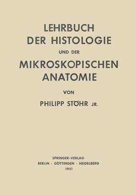 Lehrbuch der Histologie und der Mikroskopischen Anatomie des Menschen 1