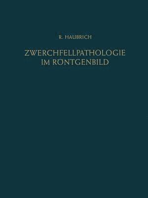Richard Haubrich - Zwerchfellpathologie im Röntgenbild, Häftad