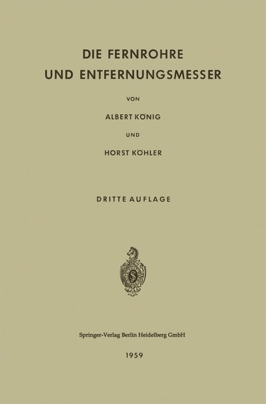 Albert König, Horst Köhler - Die Fernrohre und Entfernungsmesser, Häftad