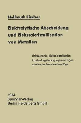 bokomslag Elektrolytische Abscheidung und Elektrokristallisation von Metallen
