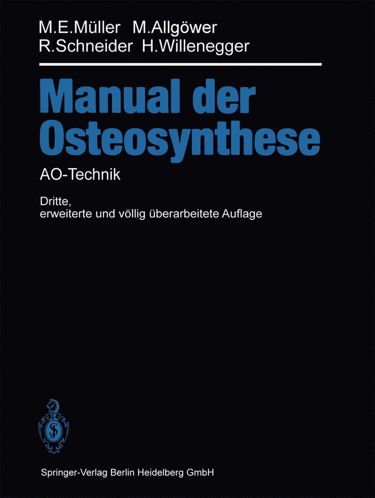 Maurice E. Müller, Martin Allgöwer, Robert Schneider, Hans Willenegger - Manual der OSTEOSYNTHESE, Häftad