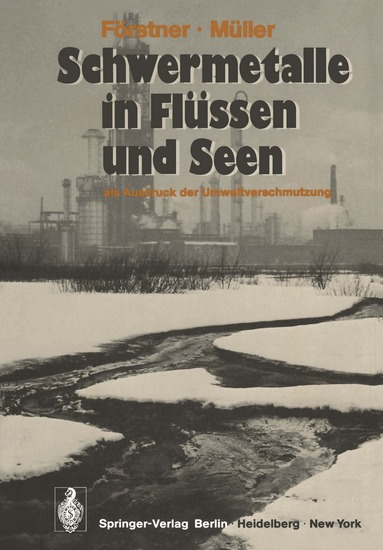 U. Förstner, G. Müller - Schwermetalle in Flüssen und Seen als Ausdruck der Umweltverschmutzung, Häftad