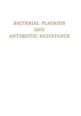 Bacterial Plasmids and Antibiotic Resistance 1