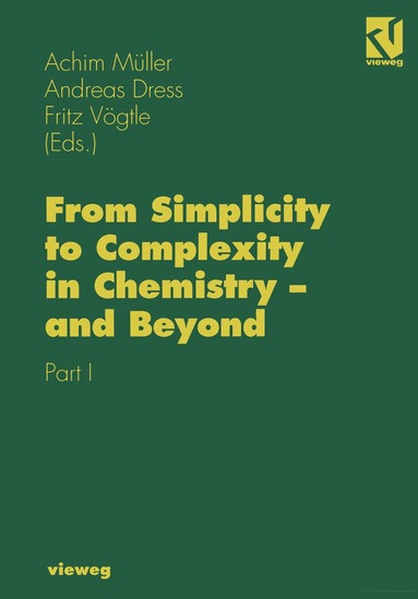 Achim Müller, Andreas Dress, Fritz Vögtle - From Simplicity to Complexity in Chemistry — and Beyond, Häftad