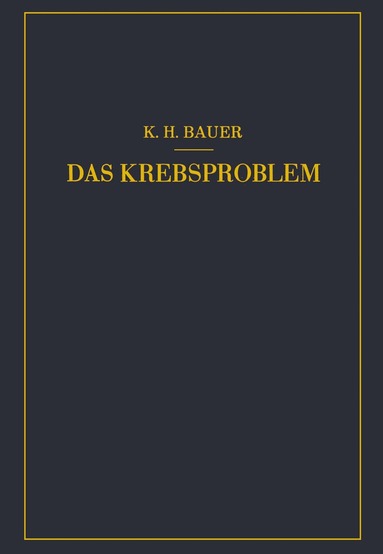 Karl-Heinrich Bauer - Das Krebsproblem, Häftad