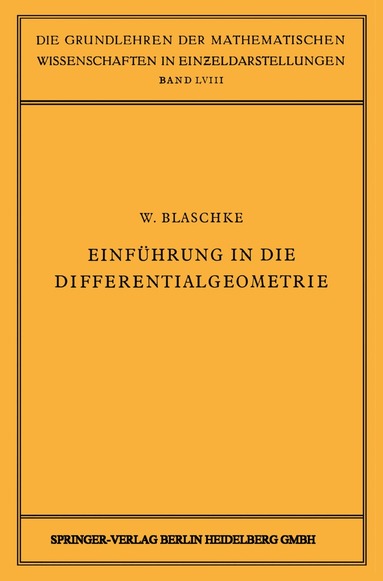 Wilhelm Blaschke, W. Blaschke, R. Grammel, E. Hopf, F. K. Schmidt, B. L. van der Waerden - Einführung in die Differentialgeometrie, Häftad