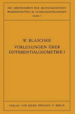 bokomslag Vorlesungen ber Differentialgeometrie und geometrische Grundlagen von Einsteins Relativittstheorie I