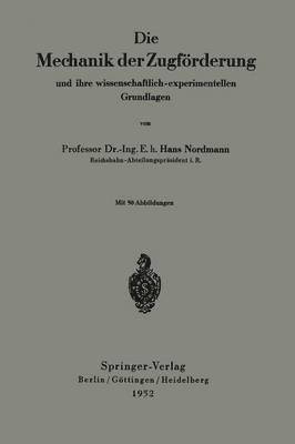 Die Mechanik der Zugfrderung und ihre wissenschaftlich-experimentellen Grundlagen 1