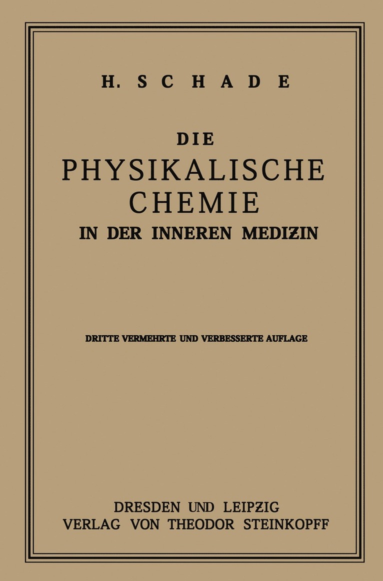 Heinrich Schade - Die Physikalische Chemie in der Inneren Medizin, Häftad