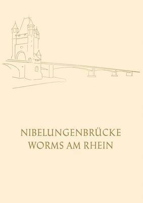 Die Nibelungenbrcke in Worms am Rhein 1