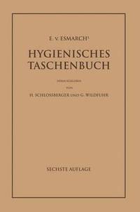 bokomslag E. von Esmarch's Hygienisches Taschenbuch