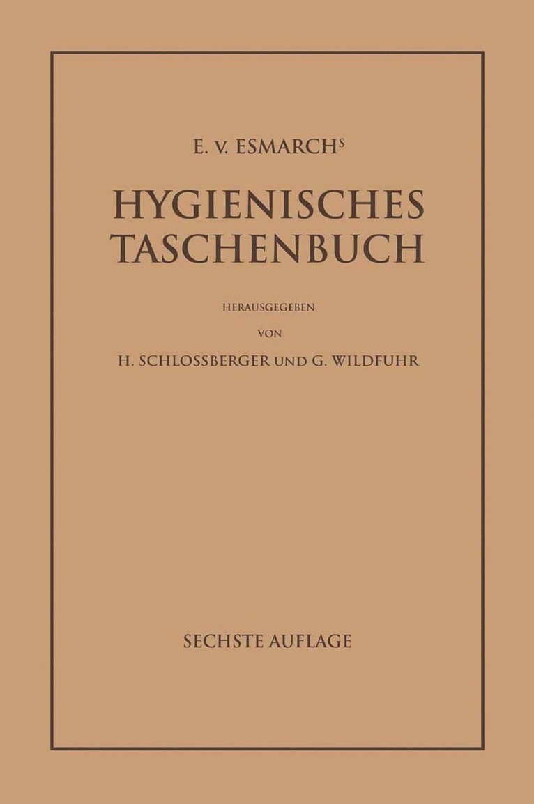 E. von Esmarch, E. Von Esmarch, H. Schlossberger, G. Wildführ, E. von Esmarch, H. Schlossberger - E. von Esmarch's Hygienisches Taschenbuch, Häftad