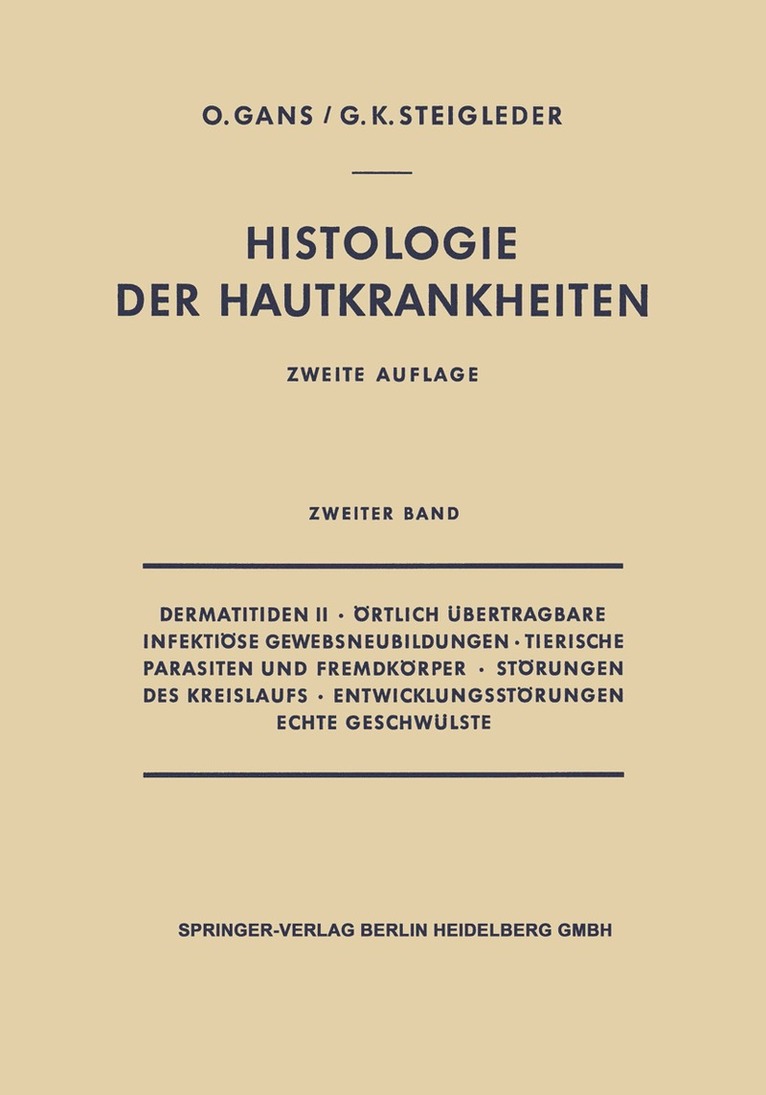 Oscar Gans, Gerd-Klaus Steigleder - Dermatitiden II · Örtlich Übertragbare Infektiöse Gewebsneubildungen · Tierische Parasiten und Fremdkörper · Störungen des Kreislaufs · Entwicklungsstörungen Echte Geschwülste, Häftad