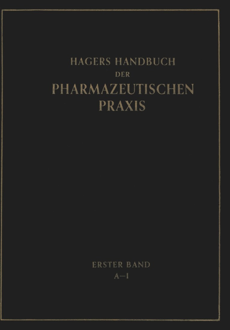 Hagers Handbuch der Pharmazeutischen Praxis 1